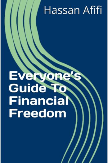 Everyone’s Guide To Financial Freedom