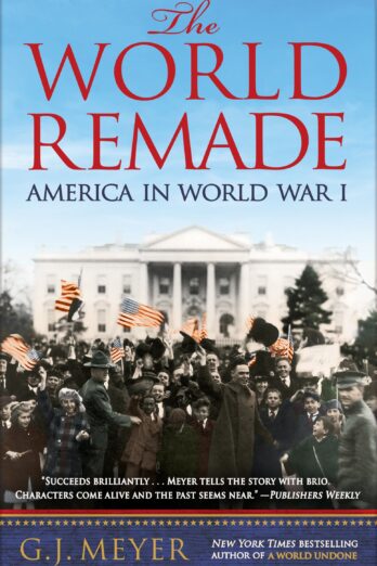 The World Remade: America in World War I