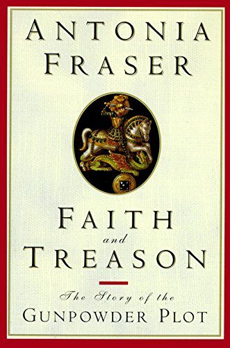 Faith and Treason: The Story of the Gunpowder Plot