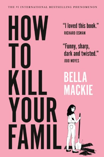 How to Kill Your Family: A Novel