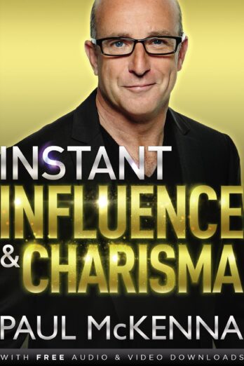 Instant Influence and Charisma