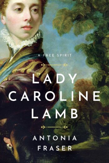 Lady Caroline Lamb: A Free Spirit
