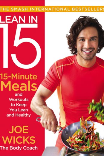 Lean in 15: 15-Minute Meals and Workouts to Keep You Lean and Healthy