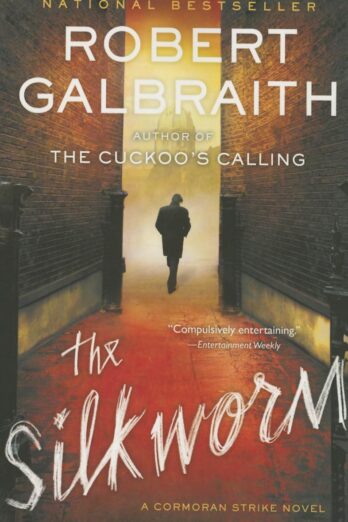 The Silkworm (A Cormoran Strike Novel, 2)