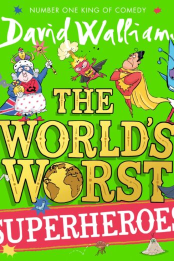 The World’s Worst Superheroes (The World’s Worst, Book 1)