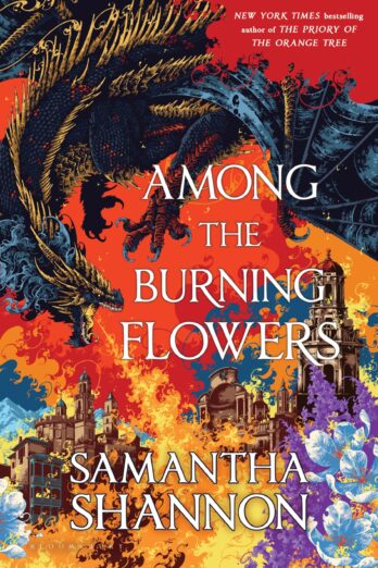 Among the Burning Flowers: A Novel (The Roots of Chaos)