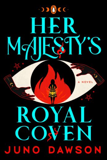 Her Majesty’s Royal Coven: A Novel (The HMRC Trilogy Book 1)
