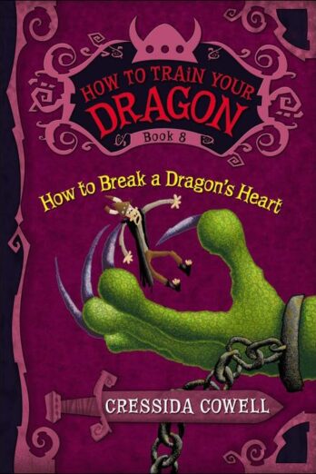 How to Break a Dragon’s Heart (How to Train Your Dragon)