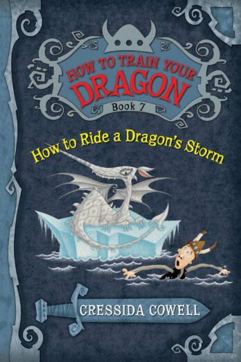 How to Ride a Dragon’s Storm (How to Train Your Dragon, 7)