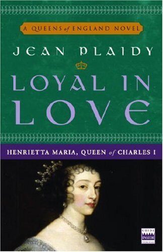 Loyal in Love (Queens of England Book 1)