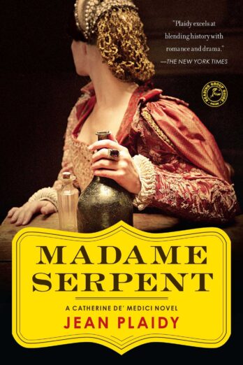 Madame Serpent (Catherine De Medici Book 1)