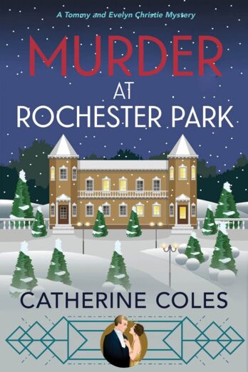 Murder at Rochester Park (A Tommy & Evelyn Christie Mystery Book 6)