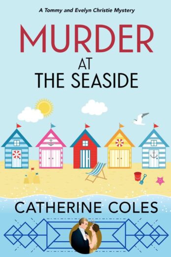 Murder at the Seaside (A Tommy & Evelyn Christie Mystery Book 8)