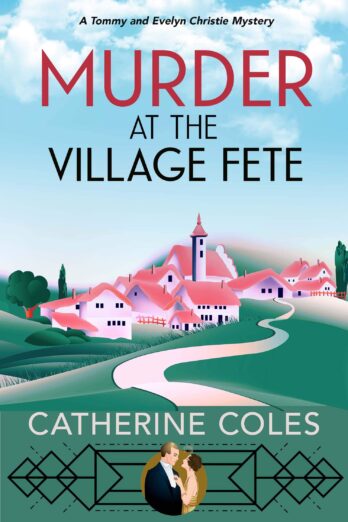Murder at the Village Fete (A Tommy & Evelyn Christie Mystery Book 2)