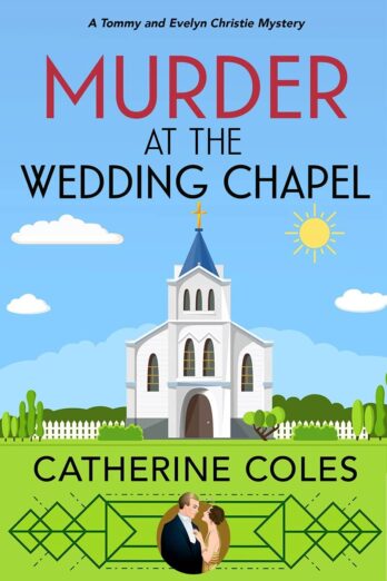 Murder at the Wedding Chapel (A Tommy & Evelyn Christie Mystery Book 5)