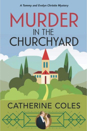 Murder in the Churchyard (A Tommy & Evelyn Christie Mystery Book 3)