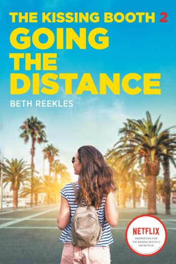Going the Distance (The Kissing Booth 2)