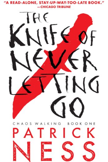 The Knife of Never Letting Go (Chaos Walking Book 1)