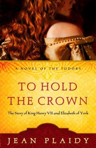 To Hold the Crown (A Novel of the Tudors Book 1)