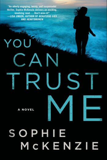 You Can Trust Me: A Novel