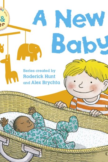 First Experiences with Biff, Chip and Kipper: A New Baby!