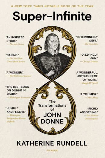 Super-Infinite: The Transformations of John Donne