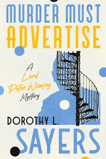 Murder Must Advertise (The Lord Peter Wimsey Mysteries Book 10)