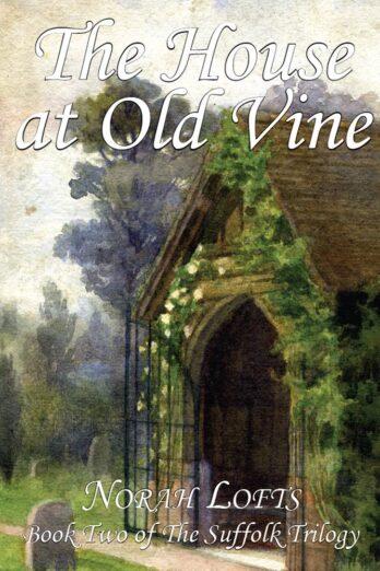 The House At Old Vine (The Suffolk Trilogy Book 2)