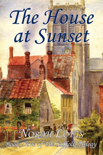 The House At Sunset (The Suffolk Trilogy Book 3)