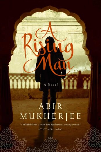 A Rising Man: A Novel (Wyndham & Banerjee Mysteries Book 1)