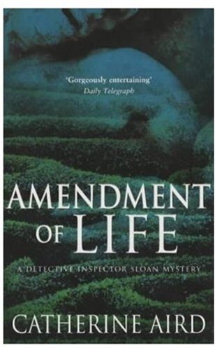 Amendment of Life (A Detective Inspector Sloan mystery)