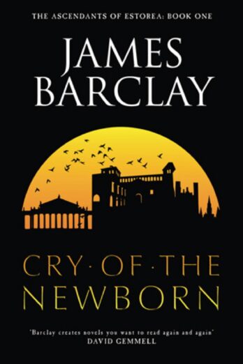 Cry of the Newborn (The Ascendants of Estorea 1)