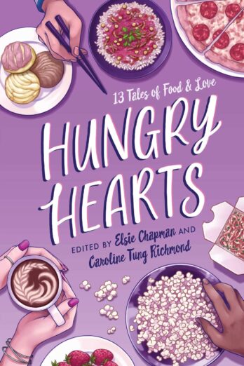 Hungry Hearts: 13 Tales of Food & Love