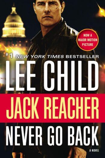 Never Go Back (Movie Tie-in Edition): A Novel