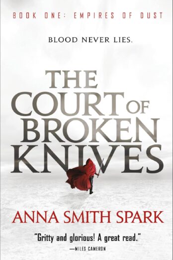 The Court of Broken Knives (Empires of Dust Book 1)