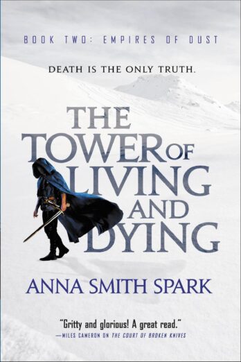 The Tower of Living and Dying (Empires of Dust Book 2)