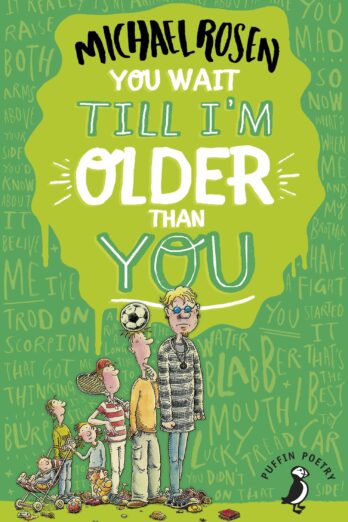 You Wait Till I’m Older Than You!