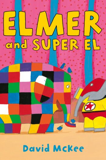 Elmer and Super El (Elmer eBooks Book 19)