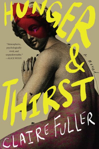 Hunger and Thirst: A Novel