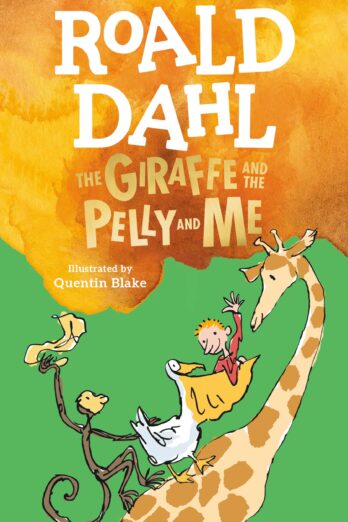 The Giraffe and the Pelly and Me