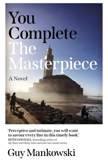 You Complete the Masterpiece: A Novel