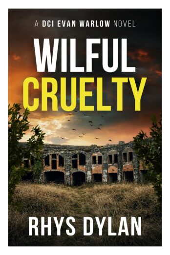 Wilful Cruelty (DCI Evan Warlow Crime Thriller Book 20)