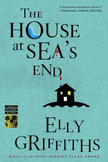The House At Sea’s End (Ruth Galloway Series Book 3)