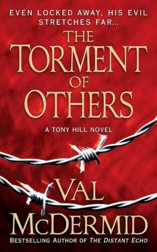 The Torment of Others (Tony Hill / Carol Jordan Book 4)