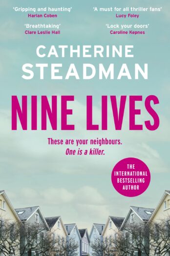 Nine Lives: an addictive and twisty psychological thriller from the author of Look in the Mirror Cover Image