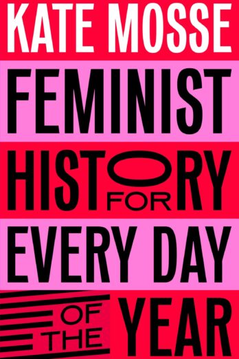 Feminist History for Every Day of the Year